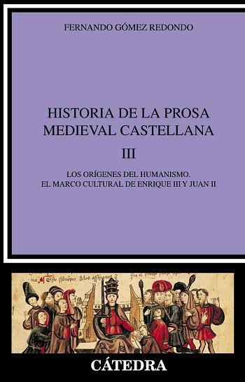 HISTORIA DE LA PROSA MEDIEVAL CASTELLANA, III | 9788437620022 | GOMEZ REDONDO, FERNANDO