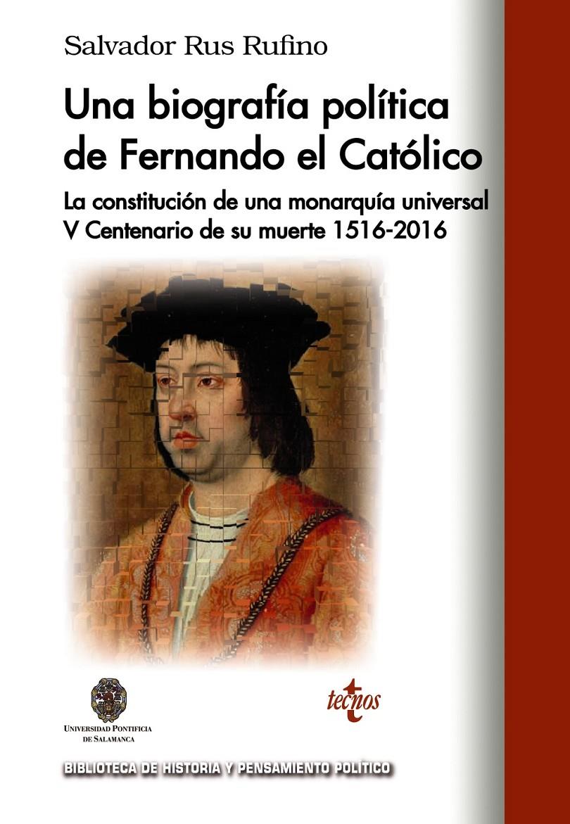 UNA BIOGRAFÍA POLÍTICA DE FERNANDO EL CATÓLICO | 9788430968268 | RUS RUFINO, SALVADOR