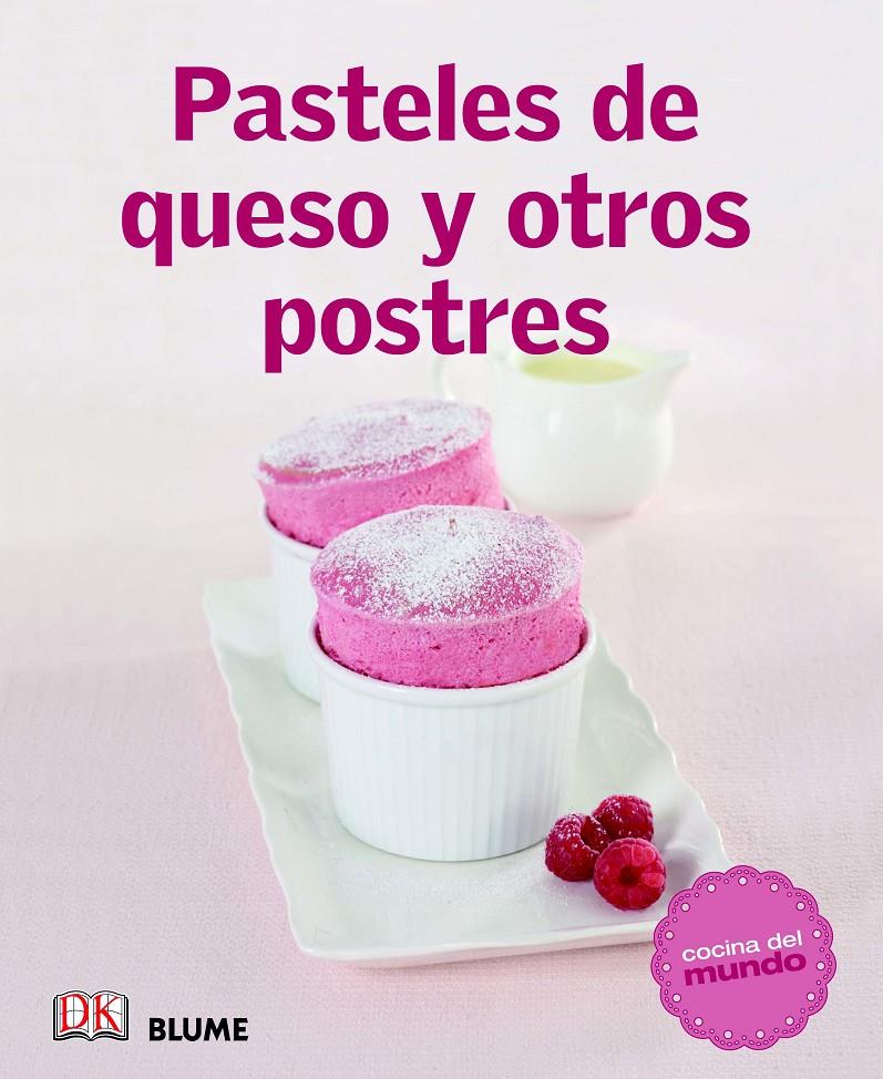 PASTELES DE QUESO Y OTROS POSTRES | 9788415317500 | VARIOS AUTORES