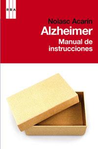 ALZEHIMER. MANUAL DE INSTRUCCIONES. | 9788498677584 | ACARÍN TUSELL, NOLASC