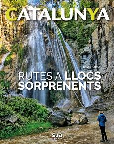 CATALUNYA RUTES A LLOCS SORPRENENTS | 9788482166759 | BARBA VILLARRAZA, CESAR