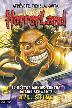 HORRORLAND 5. EL DOCTOR MANIAC CONTRA ROBBIE SCHAW | 9788408089797 | STINE, R. L.