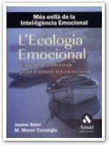 ECOLOGIA EMOCIONAL : L' ART DE TRANSFORMAR POSITIVAMENT LE | 9788497351362 | SOLER I LLEONART, JAUME