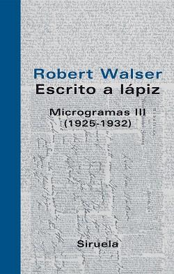 ESCRITO A LAPIZ MICROGRAMAS VOL.III (1925-1932) -258 | 9788498411126 | WALSER, ROBERT