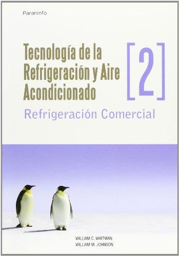 TECNOLOGIA DE LA REFRIGERACION Y AIRE ACONDICIO- | 9788428326582 | WHITMAN, WILLIAM C./ JOHNSON, WILLIAM M.