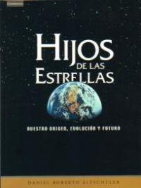 HIJOS DE LAS ESTRELLAS | 9788483232552 | ALTSCHULER