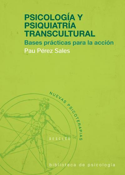 PSICOLOGÍA Y PSIQUIATRÍA TRANSCULTURAL, BASES PRÁCTICAS PARA | 9788433018441 | PÉREZ SALES, PAU