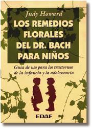 REMEDIOS FLORALES DEL DOCTOR BACH PARA NIÑOS, LOS | 9788476409404 | HOWARD, JUDY