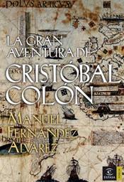 GRAN AVENTURA DE CRISTOBAL COLON, LA | 9788467021424 | FERNANDEZ ALVAREZ, MANUEL