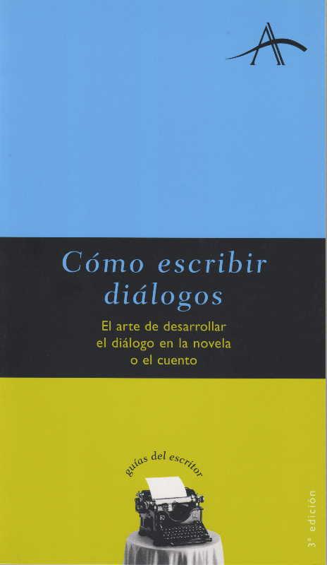 COMO ESCRIBIR DIALOGOS | 9788484280507 | KOHAN, SILVIA ADELA