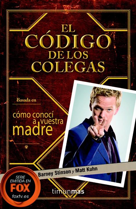 EL CÓDIGO DE LOS COLEGAS | 9788448008703 | BARNEY STINSON/MATT KUHN