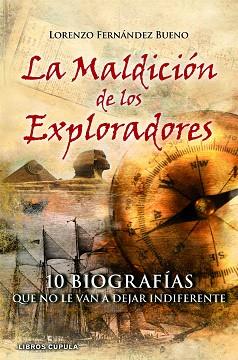 MALDICION DE LOS EXPLORADORES | 9788448068974 | FERNÁNDEZ BUENO, LORENZO