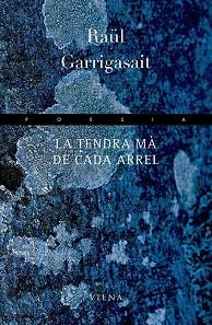 TENDRA MA DE CADA ARREL, LA | 9788483303290 | GARRIGASAIT, RAÜL