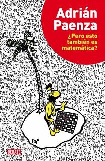 PERO, ESTO TAMBIEN ES MATEMATICA | 9788499922928 | PAENZA, ADRIÁN