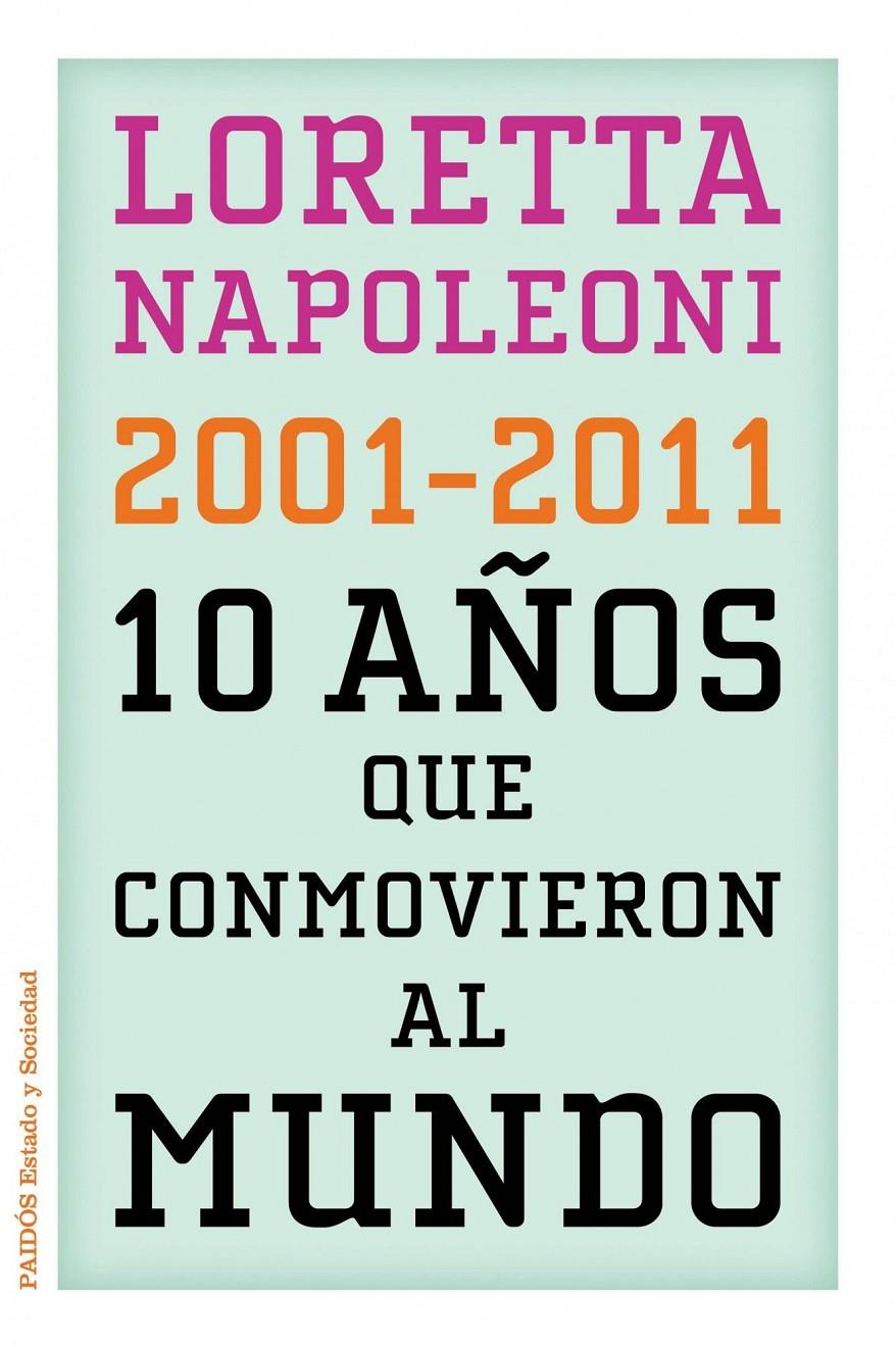 10 AÑOS QUE CONMOVIERON AL MUNDO | 9788449325960 | NAPOLEONI, LORETTA