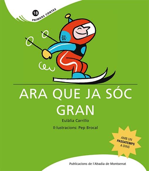 ARA QUE JA SÓC GRAN | 9788498832433 | CARRILLO TORRAS, EULÀLIA