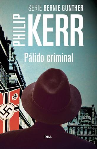 PALIDO CRIMINAL | 9788498676655 | KERR,PHILIP