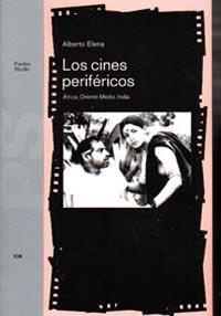 CINES PERIFERICOS, LOS. AFRICA, ORIENTE MEDIO, | 9788449307102 | ELENA, ALBERTO