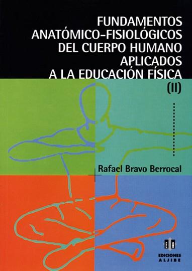 FUNDAMENTOS ANATOMICO-FISIOLOGICOS DEL CUERPO | 9788497000093 | BRAVO BERROCAL, RAFAEL