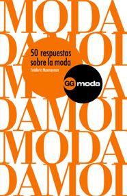 50 RESPUESTAS SOBRE LA MODA | 9788425221286 | MONNEYRON, FREDERIC (1954- )