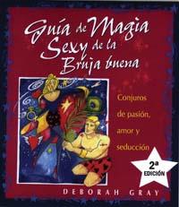 GUIA DE MAGIA SEXY Y DE LA BRUJA MODERNA | 9788497770262 | GRAY, DEBORA