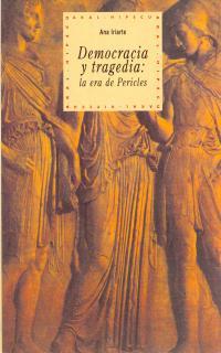 DEMOCRACIA Y TRAGEDIA: LA ERA DE PERICLES | 9788446006169 | IRIARTE, ANA