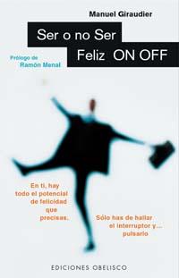 SER O NO SER FELIZ - ON OFF | 9788477206170 | GIRAUDIER, MANUEL