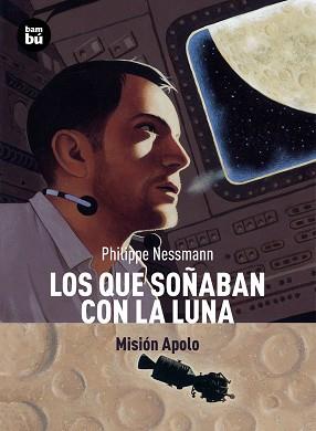 QUE SOÑABAN CON LA LUNA, LOS | 9788483431351 | NESSMAN, PHILIPPE