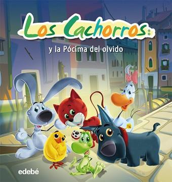 CACHORROS Y LA PÓCIMA DEL OLVIDO, LOS | 9788468301761 | JOSÉ A. FRANCÉS