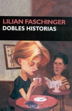 DOBLES HISTORIAS | 9788477652120 | FASCHINGER, LILIAN