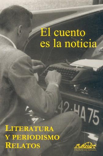 CUENTO ES LA NOTICIA, EL | 9788493124380 | ALONSO GUADALUPE, LUIS MIGUEL/ÁLVAREZ, ALFREDO/ÁLVAREZ, TOMÁS/BRODSKY, ROBERTO/DELGADO, FERNANDO/DOM