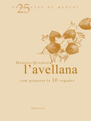 AVELLANA COM PREPARAR-LA 10 VE | 9788493657802 | QUADRADA, MARIONA