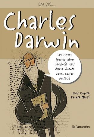 EM DIC-- CHARLES DARWIN : LES MEVES TEORIES SOBRE L'EVOLUCIO | 9788434232303 | CUGOTA I MATEU, LLUIS