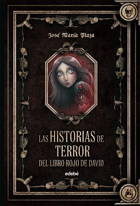 LAS HISTORIAS DE TERROR DEL LIBRO ROJO DE DAVID (ESPECIAL) | 9788468302980 | JOSÉ MARÍA PLAZA