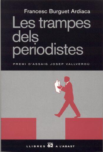 TRAMPES DELS PERIODISTES, LES | 9788429754698 | BURGUET ARDIACA, FRANCESC