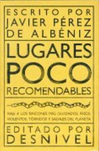 LUGARES POCO RECOMENDALBES. VIAJE A LOS RINCONES | 9788489969070 | PEREZ DE ALBENIZ, JAVIER