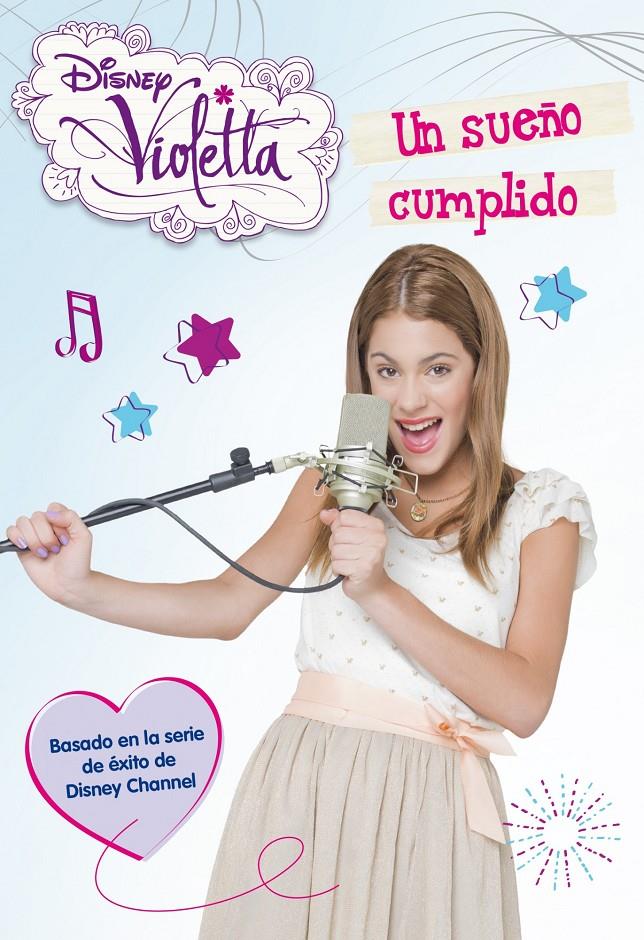 VIOLETTA. UN SUEÑO CUMPLIDO | 9788499514819 | DISNEY