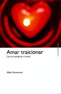 AMAR TRAICIONAR | 9788449310232 | CAROTENUTO, ALDO