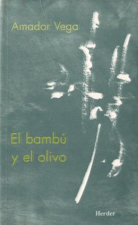 BAMBU Y EL OLIVO, EL | 9788425423574 | VEGA ESQUERRA. AMADOR