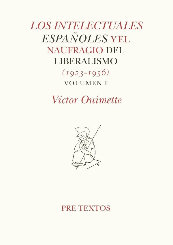 INTELECTUALES ESPAÑOLES Y EL NAUFRAGIO DEL LIBERAL | 9788481911770 | OUIMETTE, VICTOR