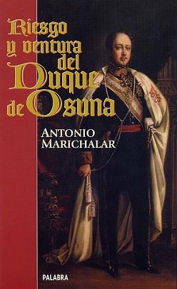 RIESGO Y VENTURA DEL DUQUE DE OSUNA | 9788482393117 | MARICHALAR, ANTONIO