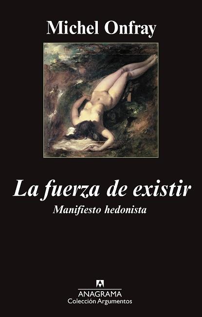 FUERZA DE EXISTIR, LA | 9788433962690 | ONFRAY, MICHEL