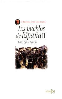 PUEBLOS DE ESPAÑA, LOS | 9788470901171 | CARO BAROJA, JULIO