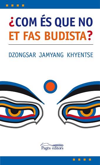 COM ES QUE NO ET FAS BUDISTA | 9788497795975 | JANYANG KHYENTSE, DZONGSAR