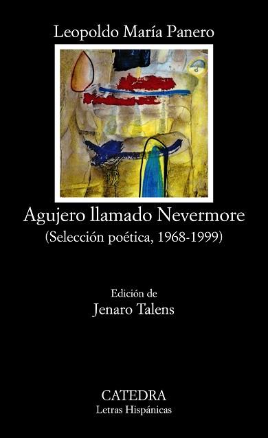 AGUJERO LLAMADO NEVERMORE : SELECCION POETICA | 9788437611150 | PANERO, LEOPOLDO MARIA