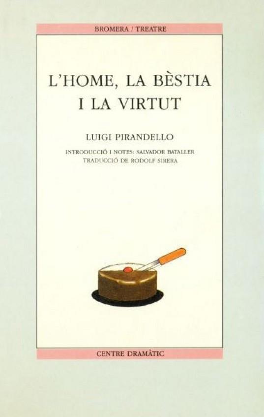 HOME, LA BESTIA I LA VIRTUT, L' | 9788476600962 | PIRANDELLO, LUIGI