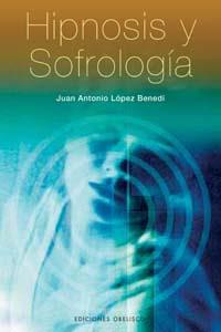 HIPNOSIS Y SOFROLOGIA (CD) | 9788497772808 | LOPEZ BENEDI, JUAN ANTONIO