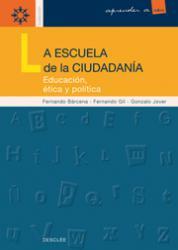 ESCUELA DE LA CIUDADANÍA, LA | 9788433014481 | FERNANDO BARCENA - FERNANDO GIL - GONZALO JOVER