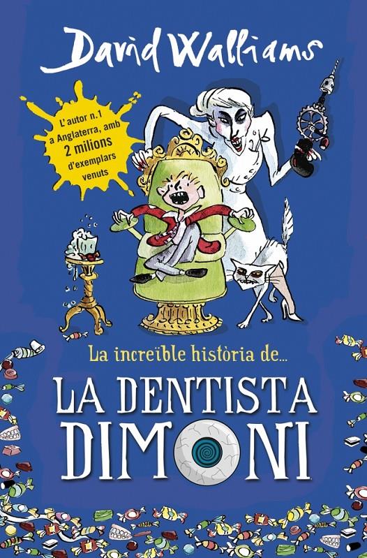 LA INCREÏBLE HISTÒRIA DE... LA DENTISTA DIMONI | 9788490431917 | WALLIAMS,DAVID