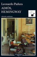 ADIOS HEMINGWAY ANDANZAS-595 | 9788483103289 | PADURA, LEONARDO